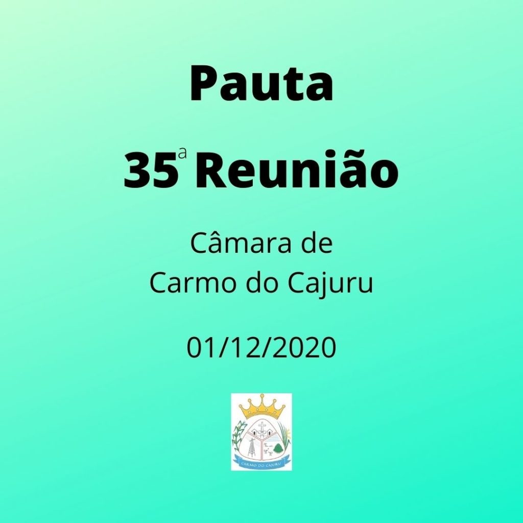 Pauta da 35 Reunião Ordinária 2020 Pauta da 35 Reunião Ordinária 2020