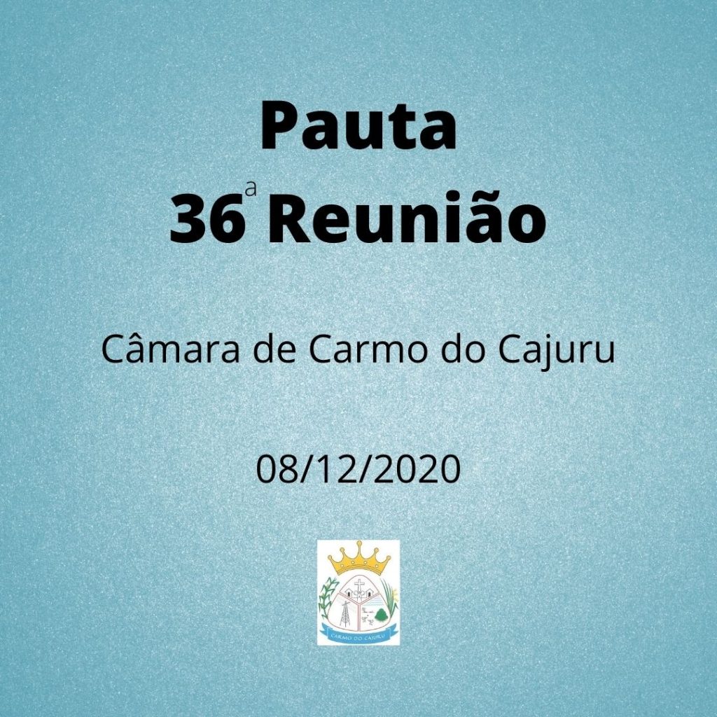 Pauta da 36 Reunião Ordinária 2020