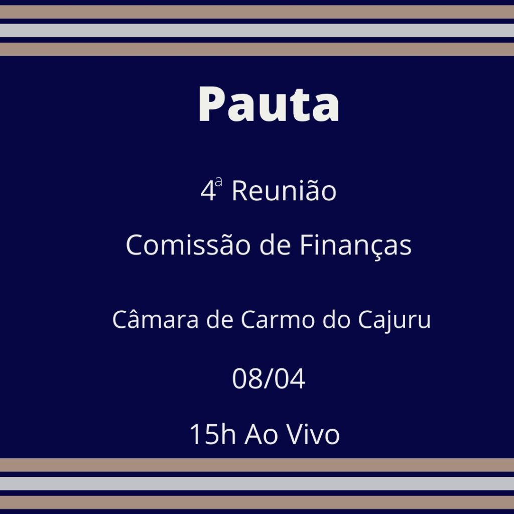Pauta da 4 Reunião da Comissão de Finanças
