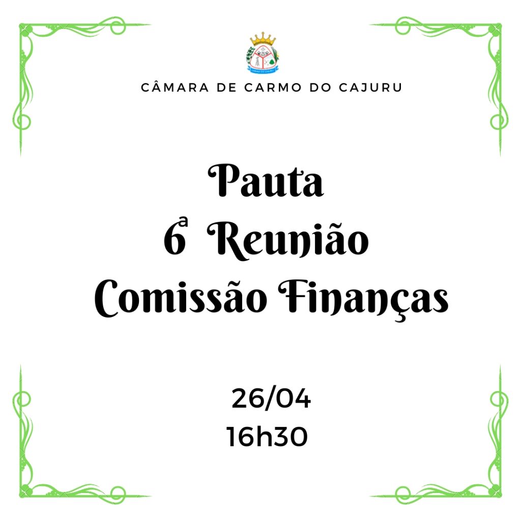 Pauta da 6 Reunião da Comissão de Finanças 2022 Pauta da 6 Reunião da Comissão de Finanças 2022