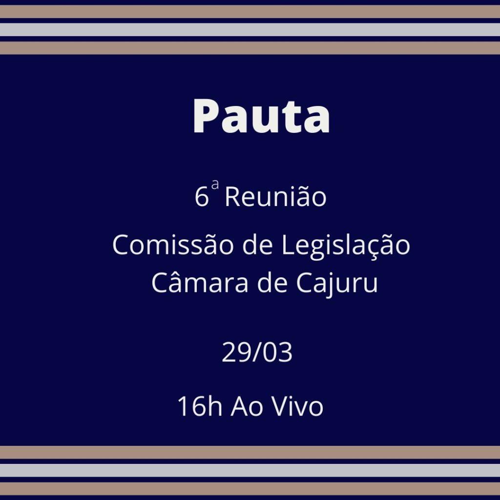 Pauta da 6 Reunião da Comissão de Legislação