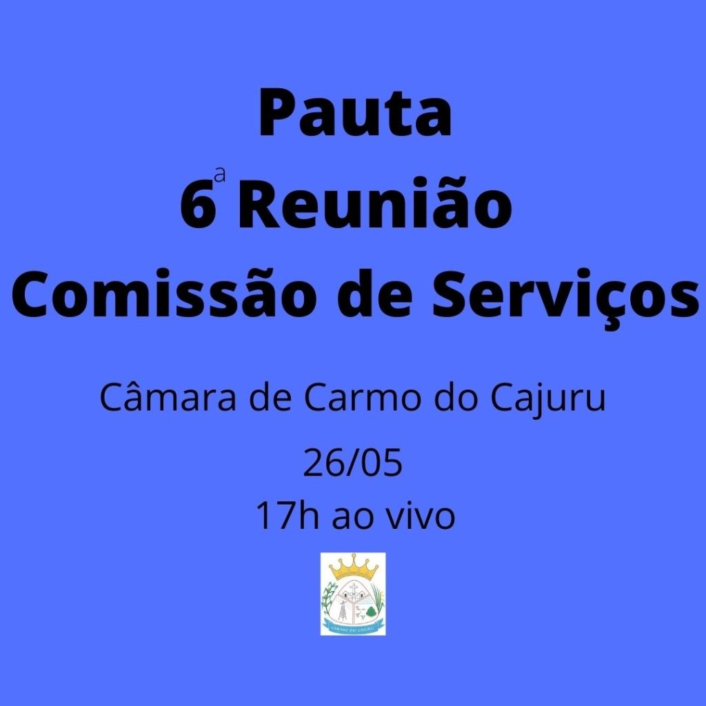 Pauta da 6 Reunião da Comissão de Serviços
