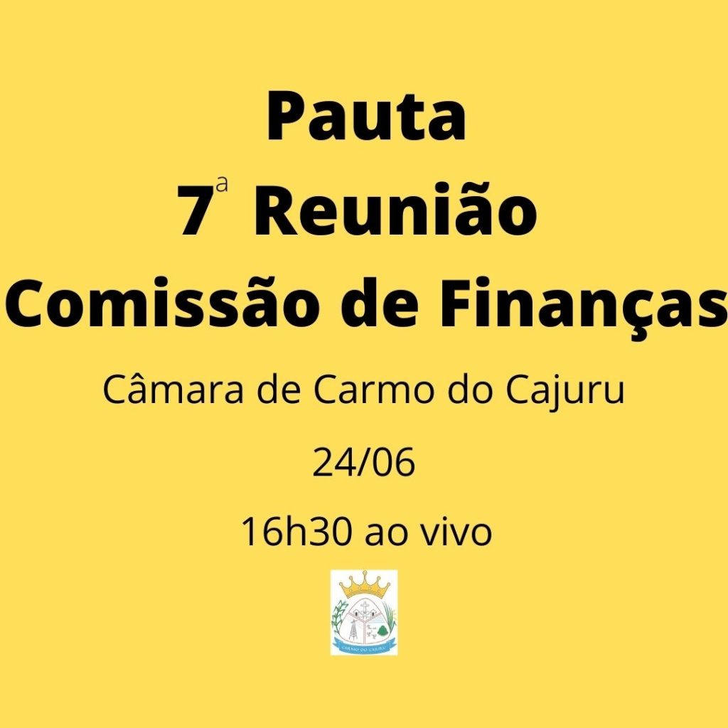 Pauta da 7 Reunião da Comissão de Finanças