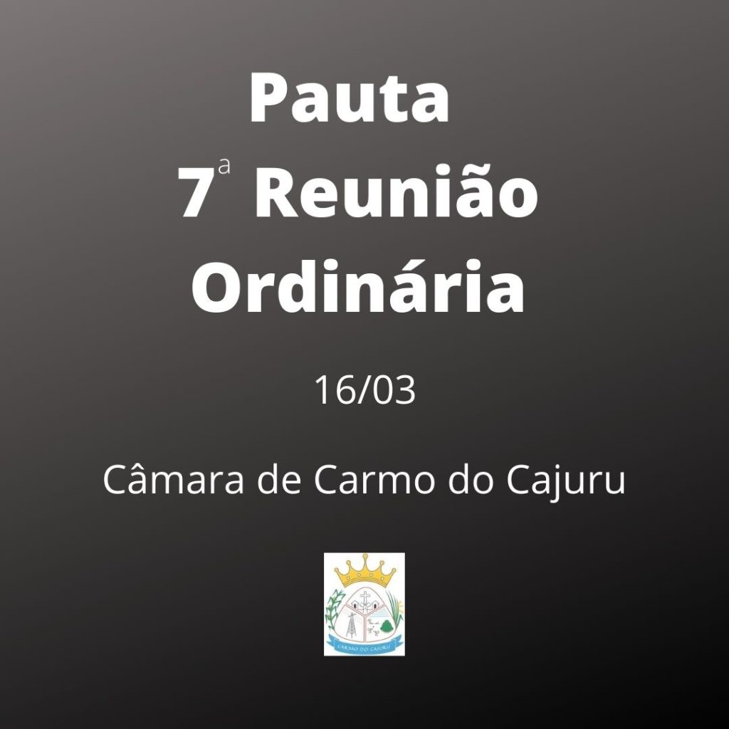 Pauta da 7 Reunião Ordinária 2021