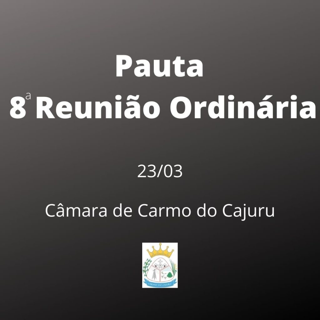 Pauta da 8 Reunião Ordinária 2021