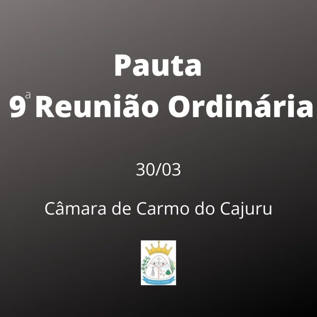 Pauta da 9 Reunião Ordinária 2021