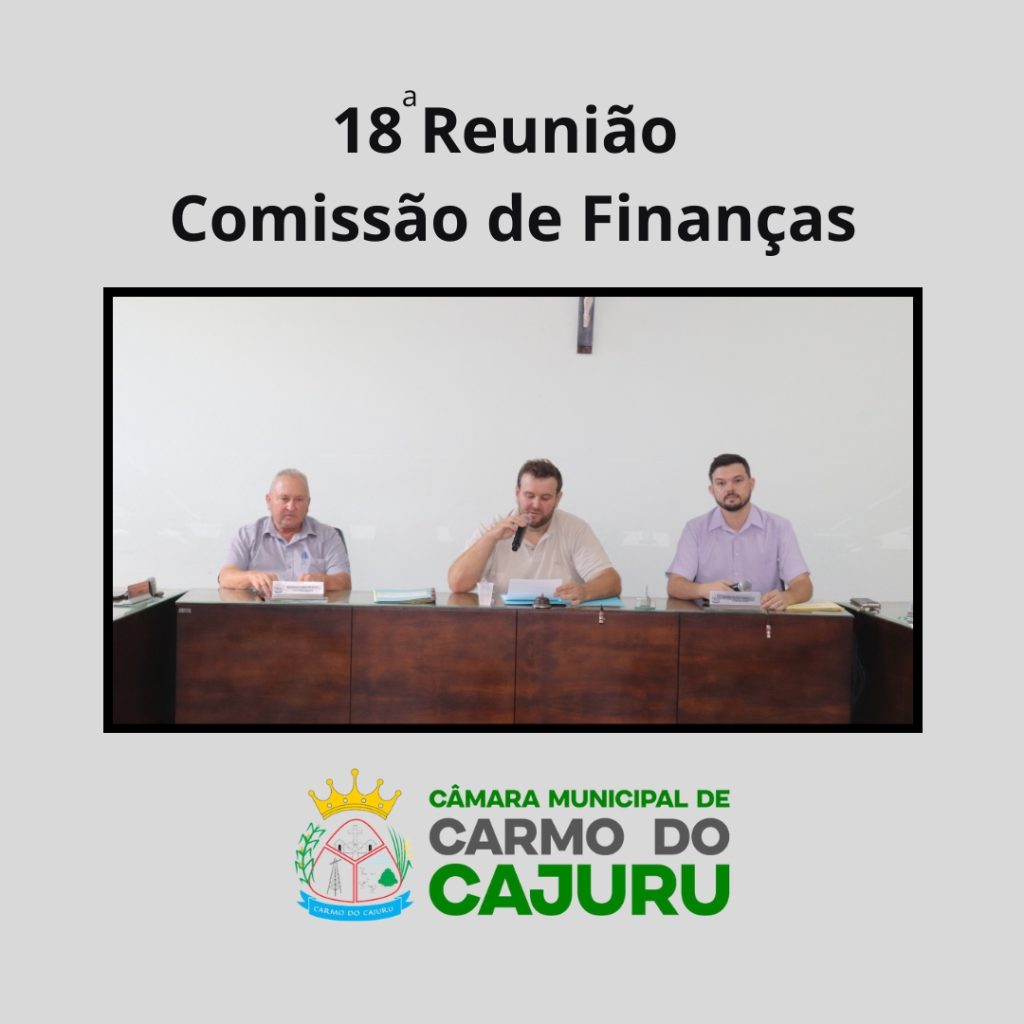 Resultado da 18 Reunião da Comissão de Finanças 2024