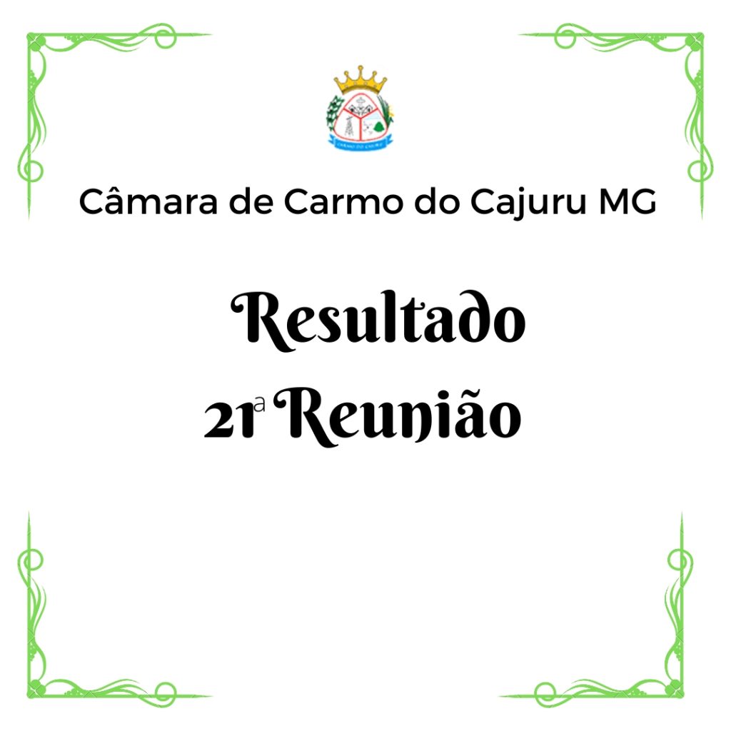 Resultado da 21 Reunião Ordinária 2022