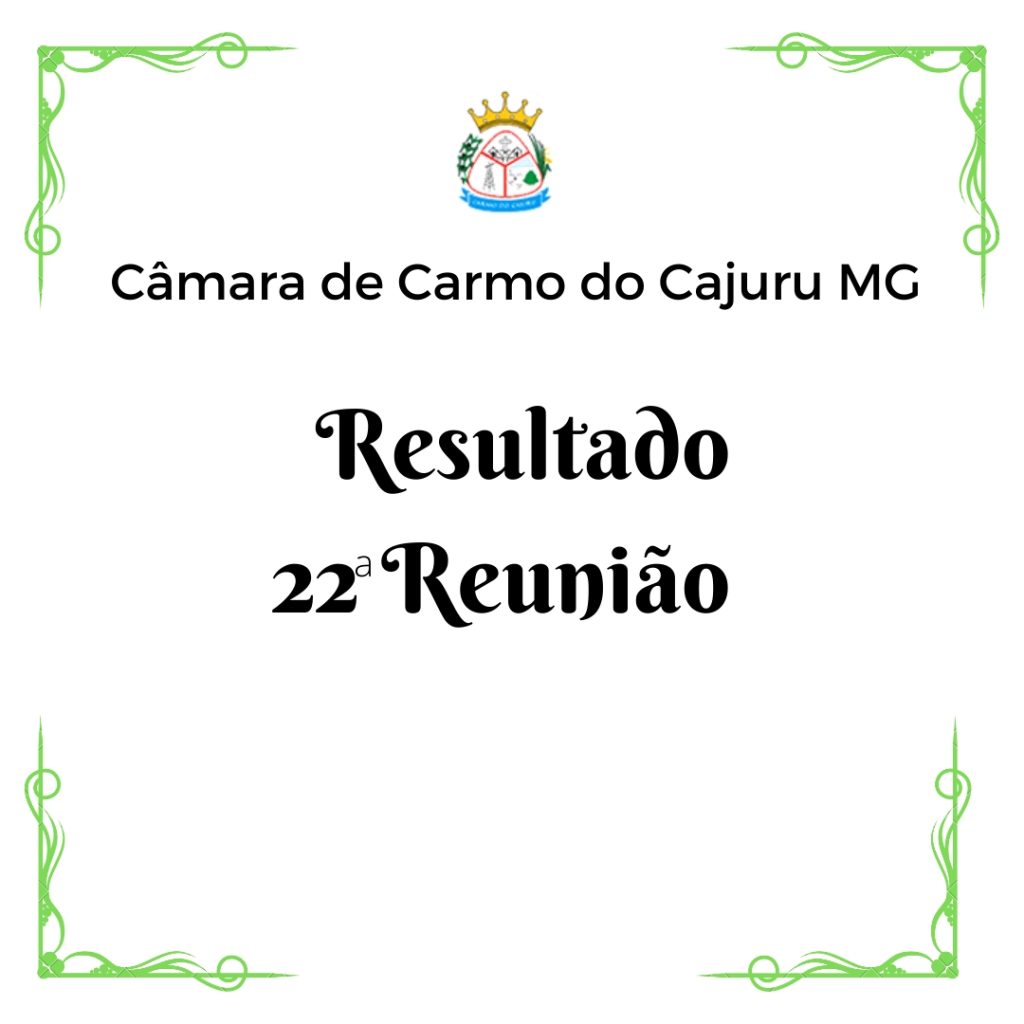 Resultado da 22 Reunião Ordinária 2022